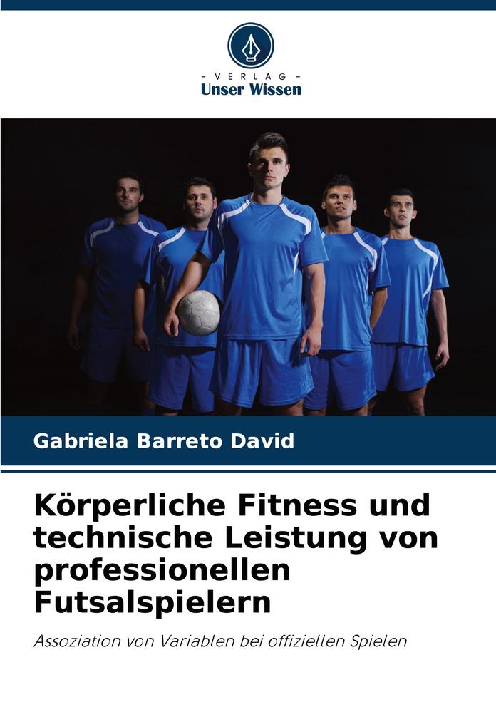 Körperliche Fitness und technische Leistung von professionellen Futsalspielern