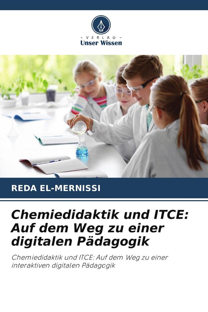 Chemiedidaktik und ITCE: Auf dem Weg zu einer digitalen Pädagogik