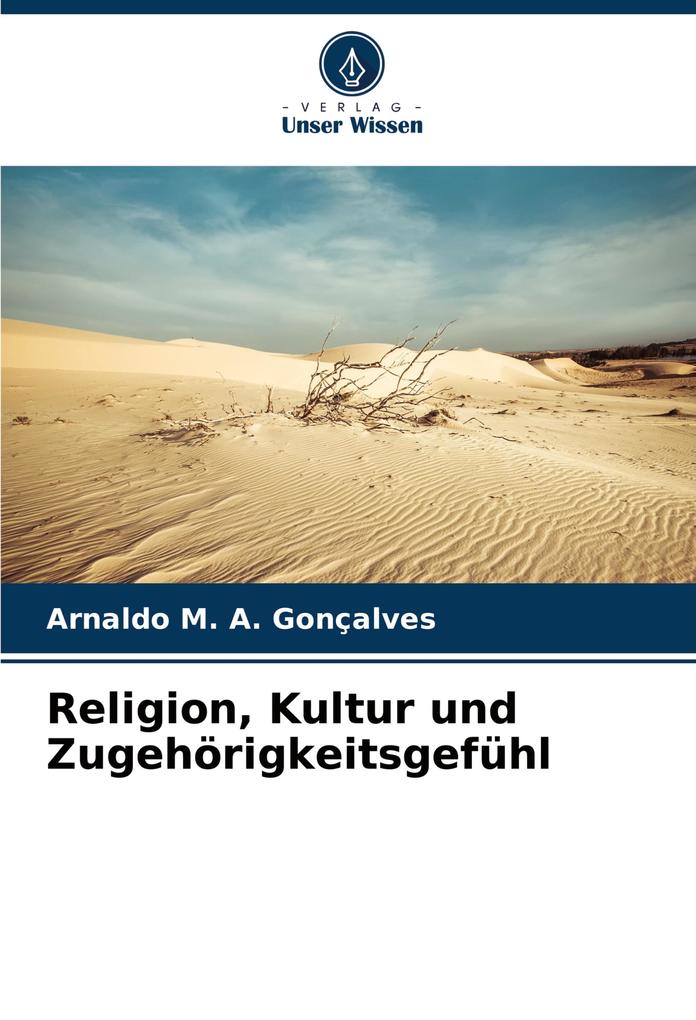 Religion Kultur und Zugehörigkeitsgefühl
