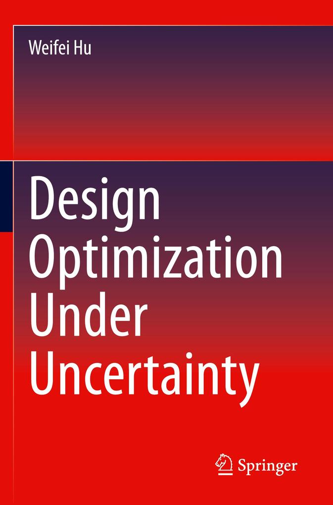 Design Optimization Under Uncertainty