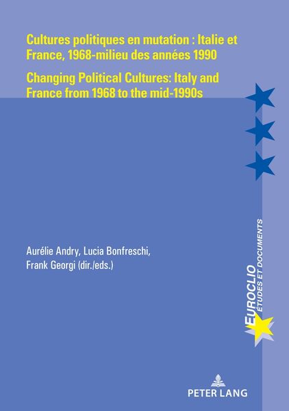 Cultures politiques en mutation : Italie et France 1968-milieu des années 1990 / Changing Political Cultures: Italy and France from 1968 to the mid-1990s