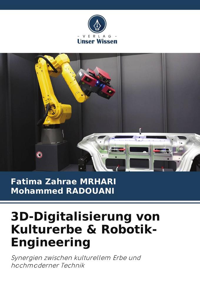3D-Digitalisierung von Kulturerbe & Robotik-Engineering