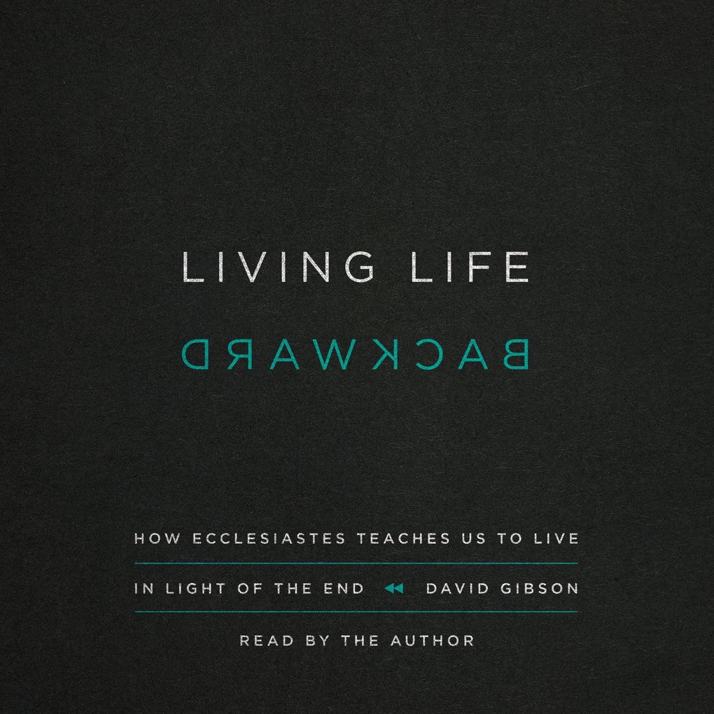 Living Life Backward