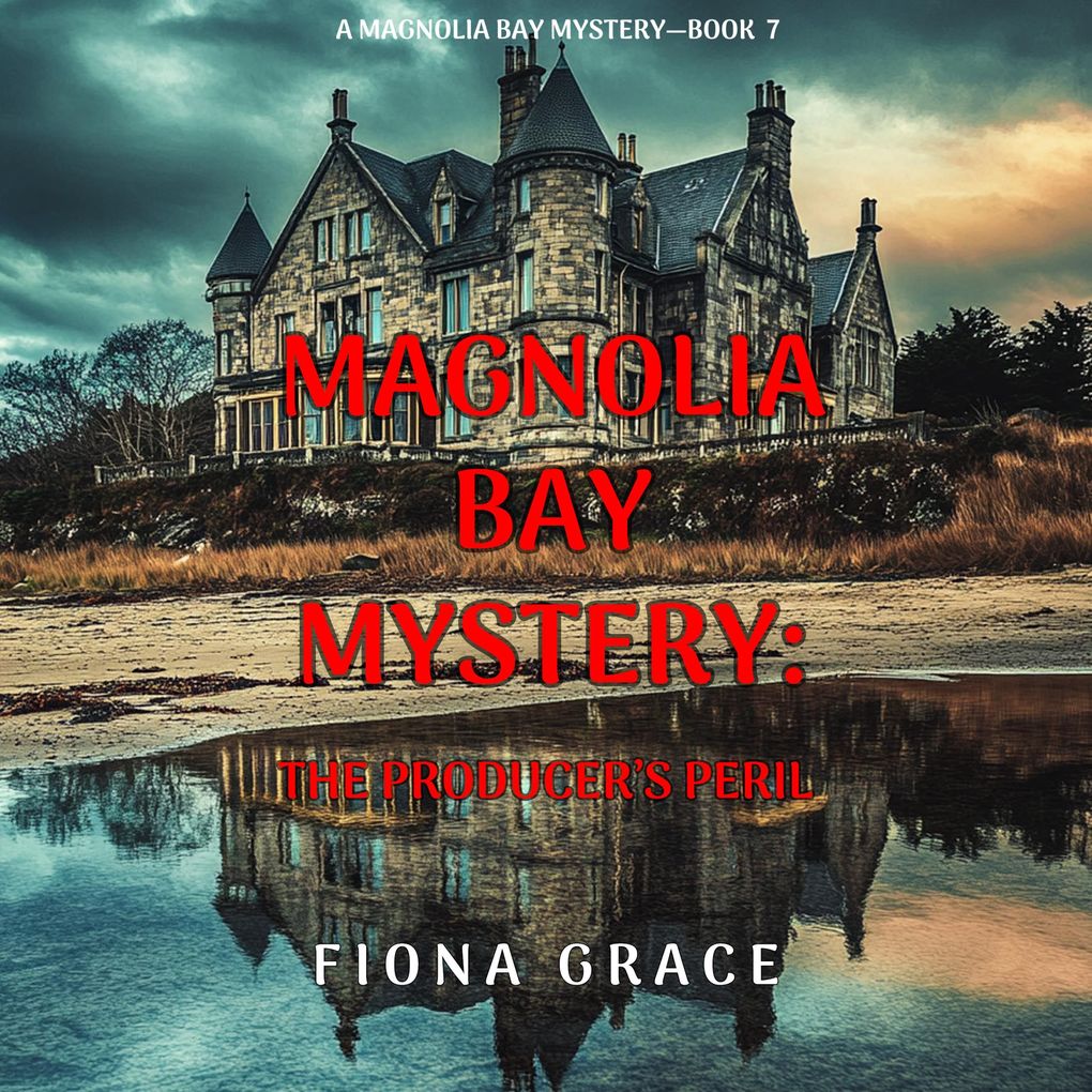 The Producer's Peril (A Magnolia Bay MysteryBook Seven)