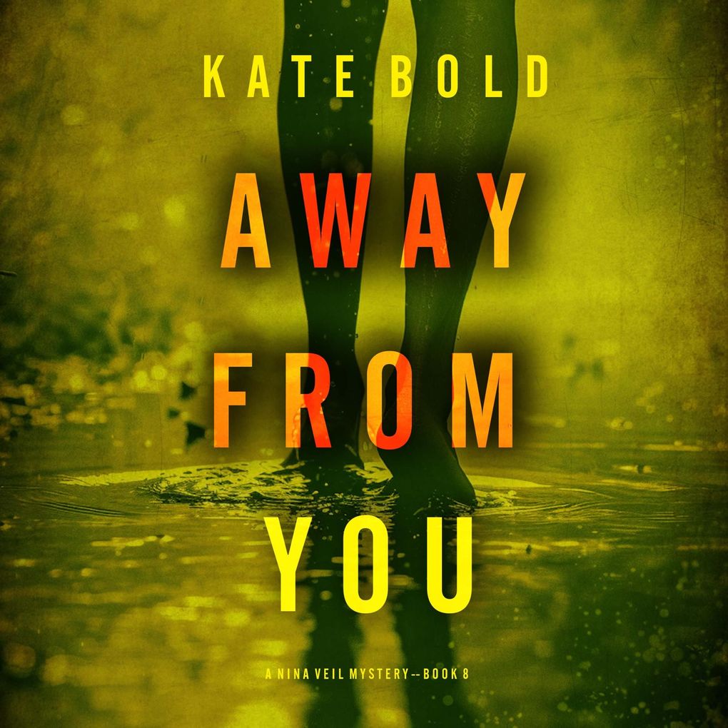 Away From You (A Nina Veil FBI Suspense ThrillerBook 8)