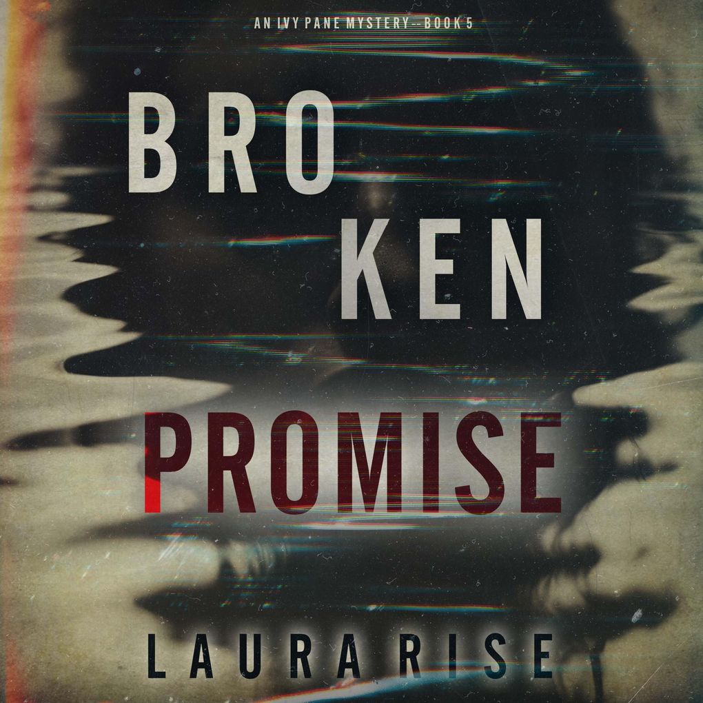 Broken Promise (An Ivy Pane Suspense ThrillerBook 5)