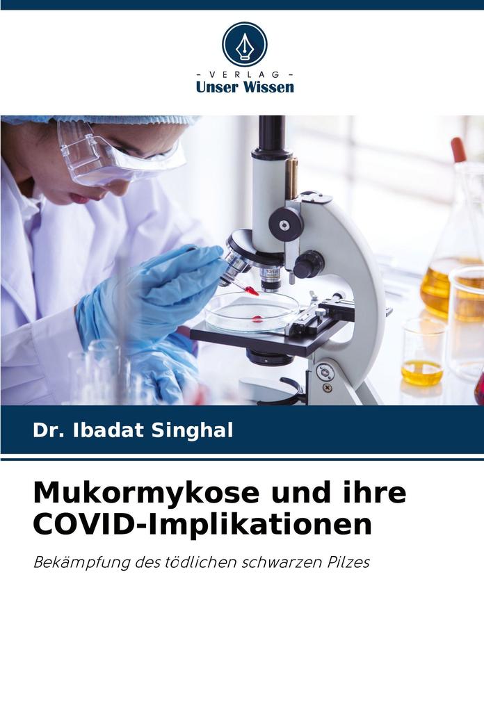 Mukormykose und ihre COVID-Implikationen