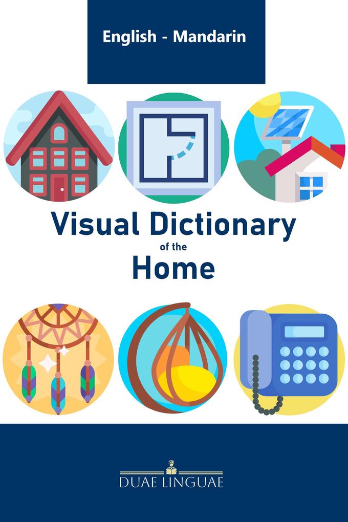 Visual Dictionary of the Home (English - Chinese Visual Dictionaries #10)