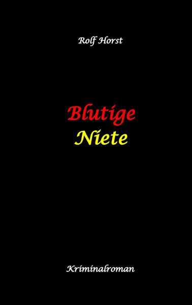 Blutige Niete: Autismus Juwelenraub organisiertes Verbrechen Verrat Auto Fluchtwagen Bandenkrieg Maulwurf Geldbote Komplizen Juwelier Überfall Carmen Siebert