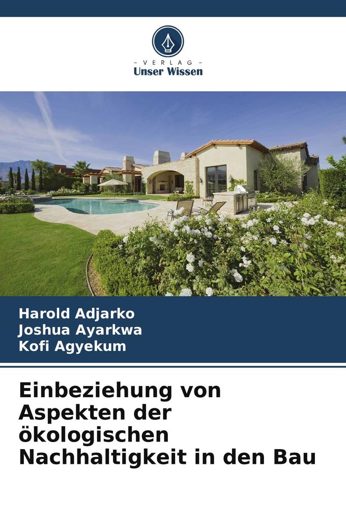 Einbeziehung von Aspekten der ökologischen Nachhaltigkeit in den Bau
