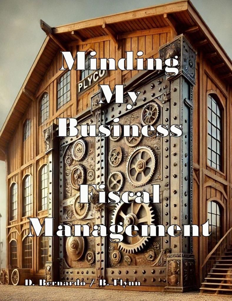 Minding My Business; Fiscal Management