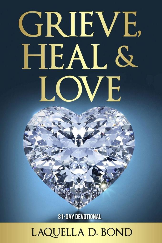 Grieve Heal & Love