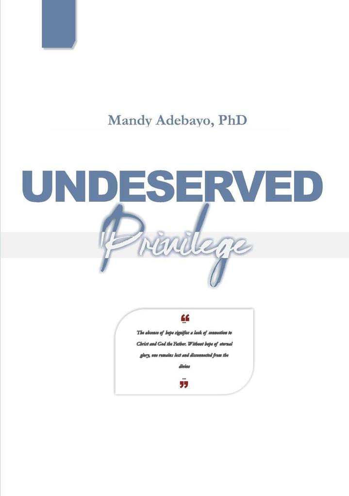 Undeserved Privilege