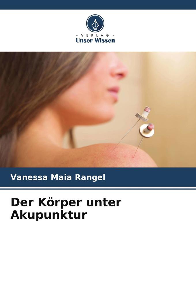 Der Körper unter Akupunktur