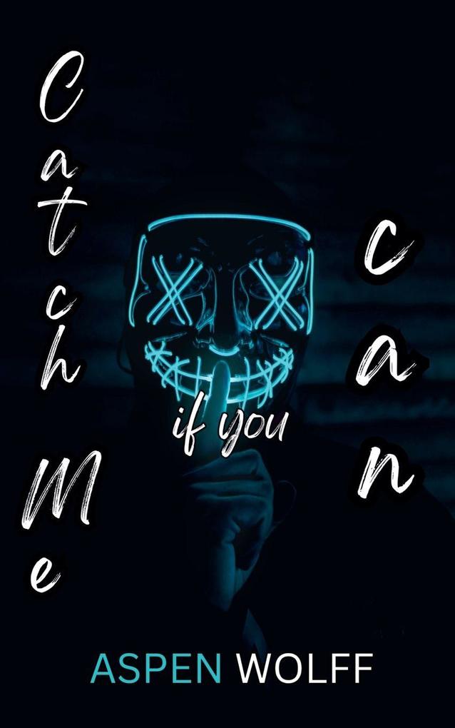 Catch Me if You Can