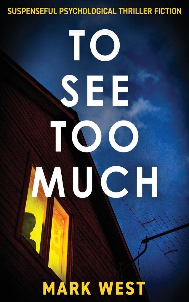 To See Too Much