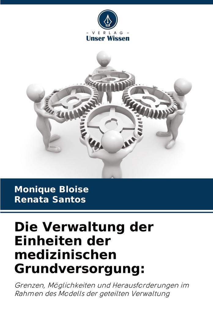 Die Verwaltung der Einheiten der medizinischen Grundversorgung: