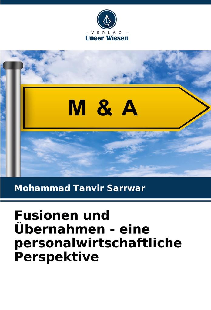 Fusionen und Übernahmen - eine personalwirtschaftliche Perspektive