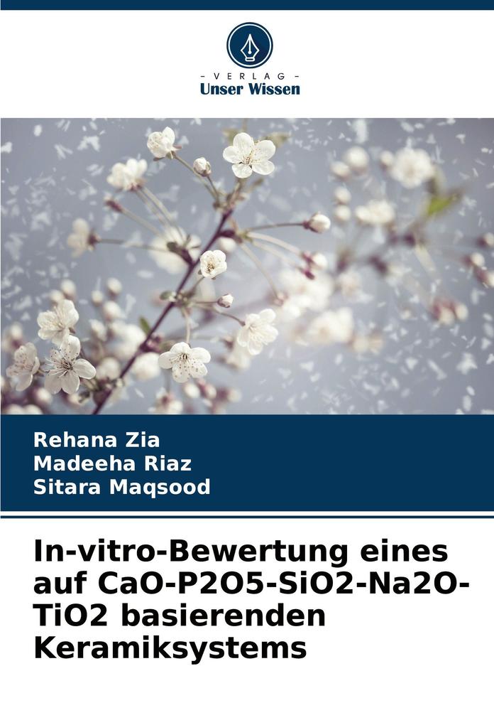 In-vitro-Bewertung eines auf CaO-P2O5-SiO2-Na2O-TiO2 basierenden Keramiksystems