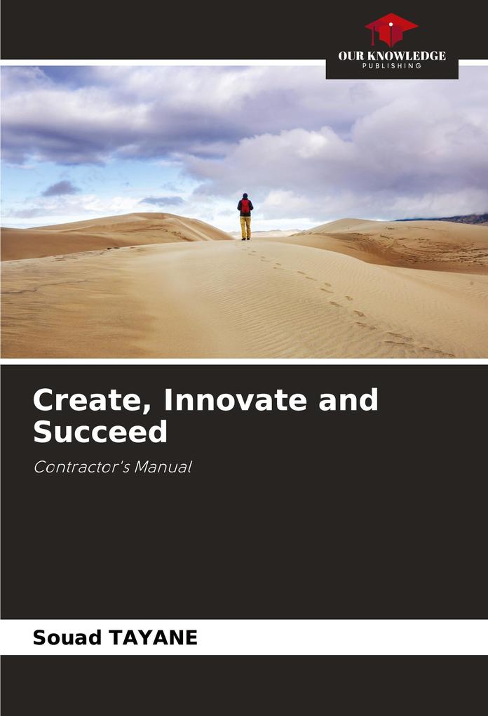 Create Innovate and Succeed