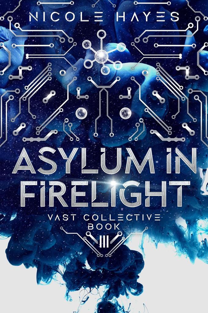 Asylum in Firelight (The Vast Collective Series #3)