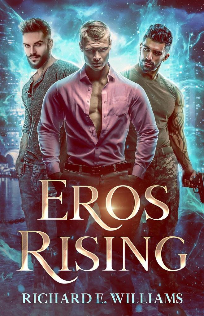Eros Rising ((Olympus Ascending Series Book One) : A MM Urban Fantasy Romance/Adventure)