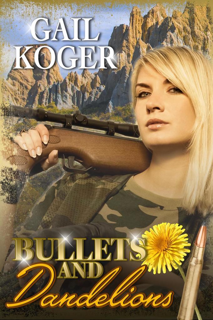 Bullets and Dandelions (Gemma Stone #4)