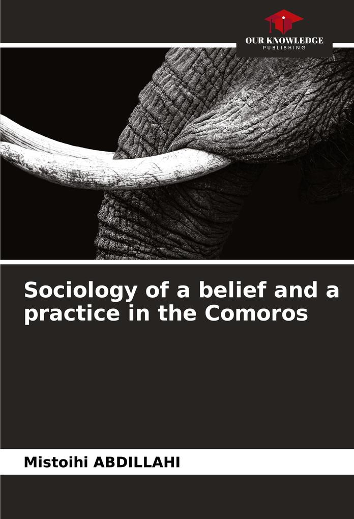 Sociology of a belief and a practice in the Comoros