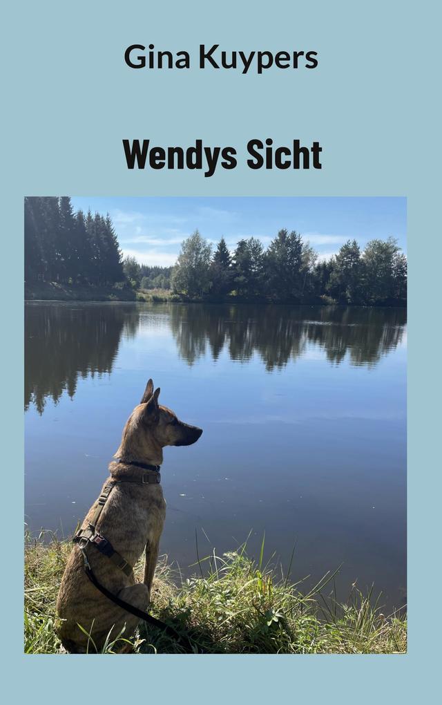 Wendys Sicht
