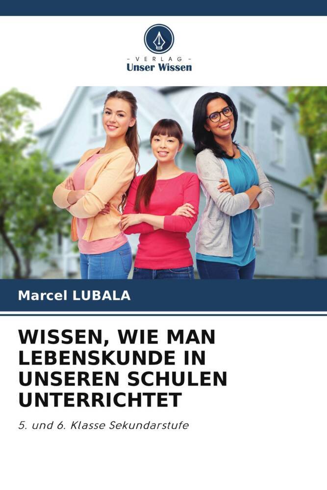 WISSEN WIE MAN LEBENSKUNDE IN UNSEREN SCHULEN UNTERRICHTET