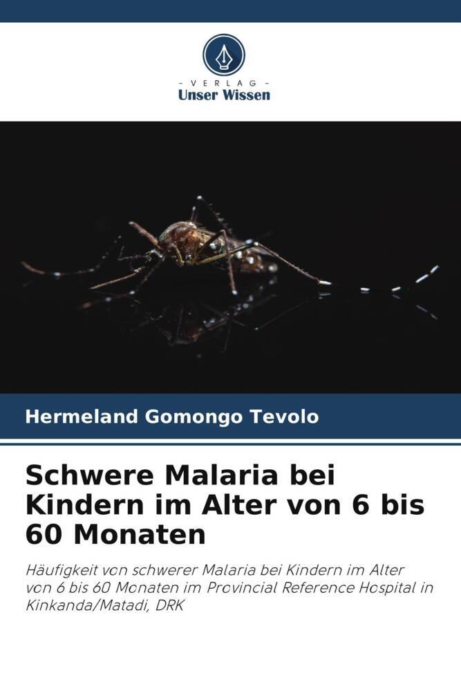 Schwere Malaria bei Kindern im Alter von 6 bis 60 Monaten