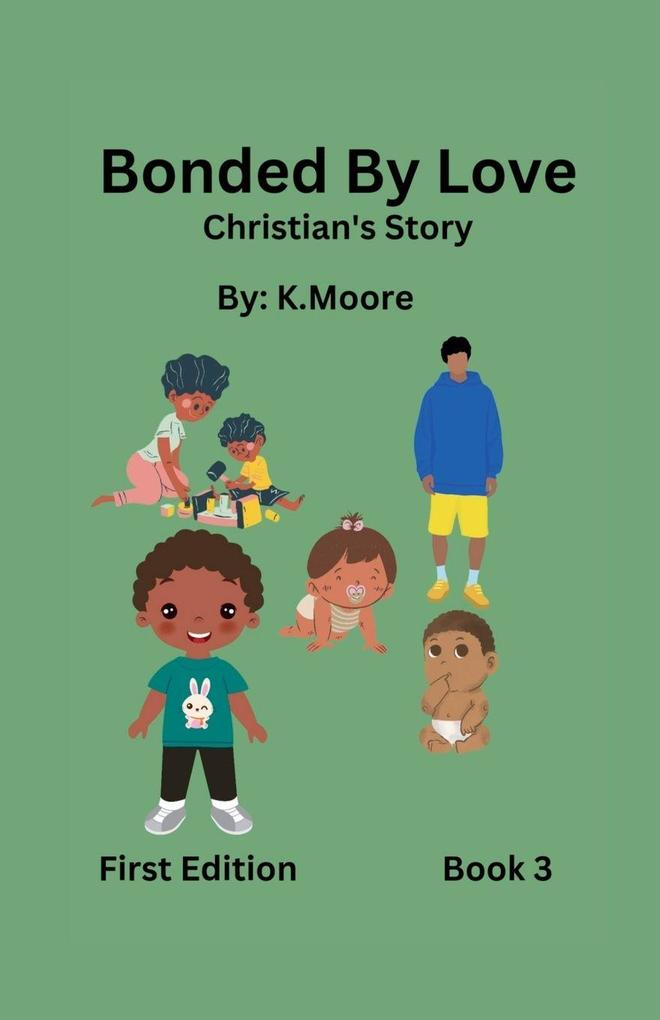 Bonded by Love (Christian's Story)