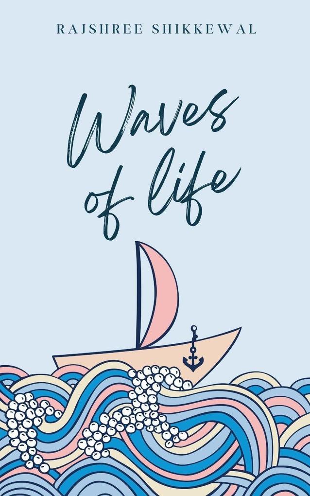 Waves of life