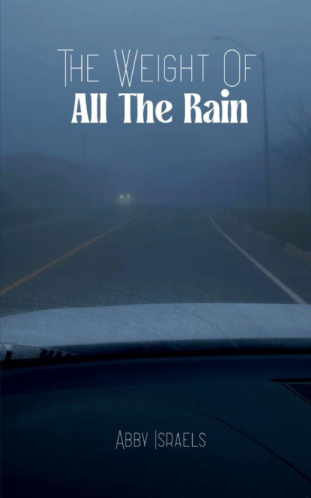 The Weight of All the Rain