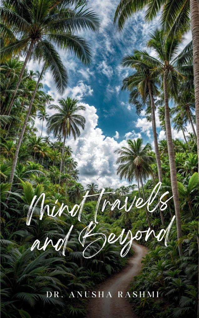 Mind travels and Beyond