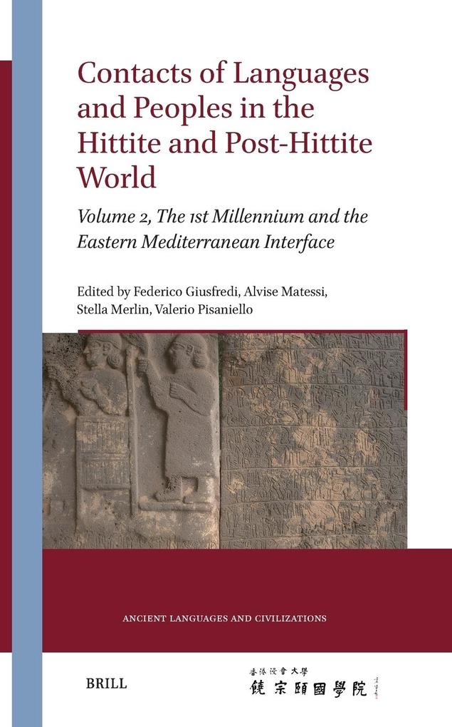 Contacts of Languages and Peoples in the Hittite and Post-Hittite World