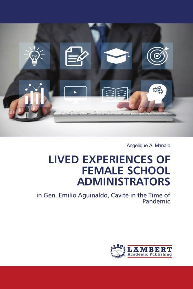 LIVED EXPERIENCES OF FEMALE SCHOOL ADMINISTRATORS