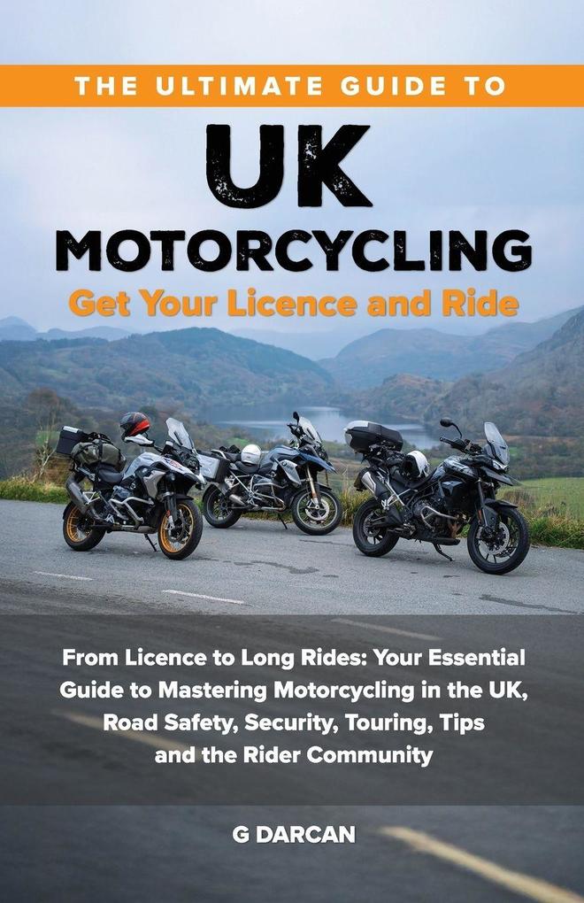 The Ultimate Guide to UK Motorcycling
