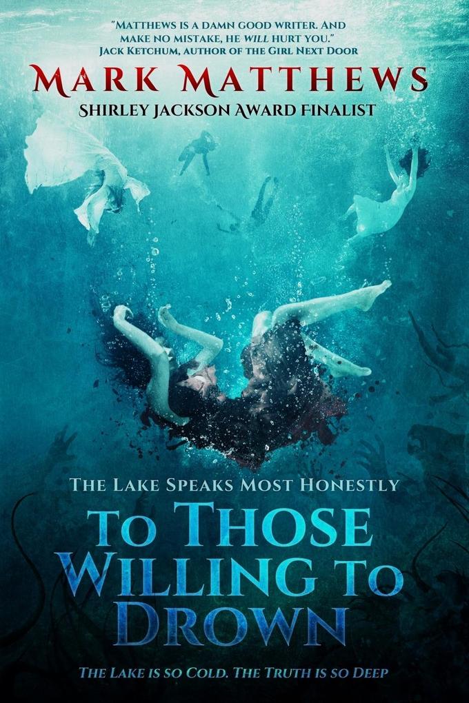 To Those Willing to Drown