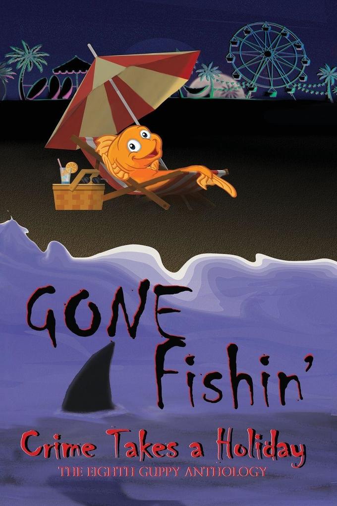 Gone Fishin'