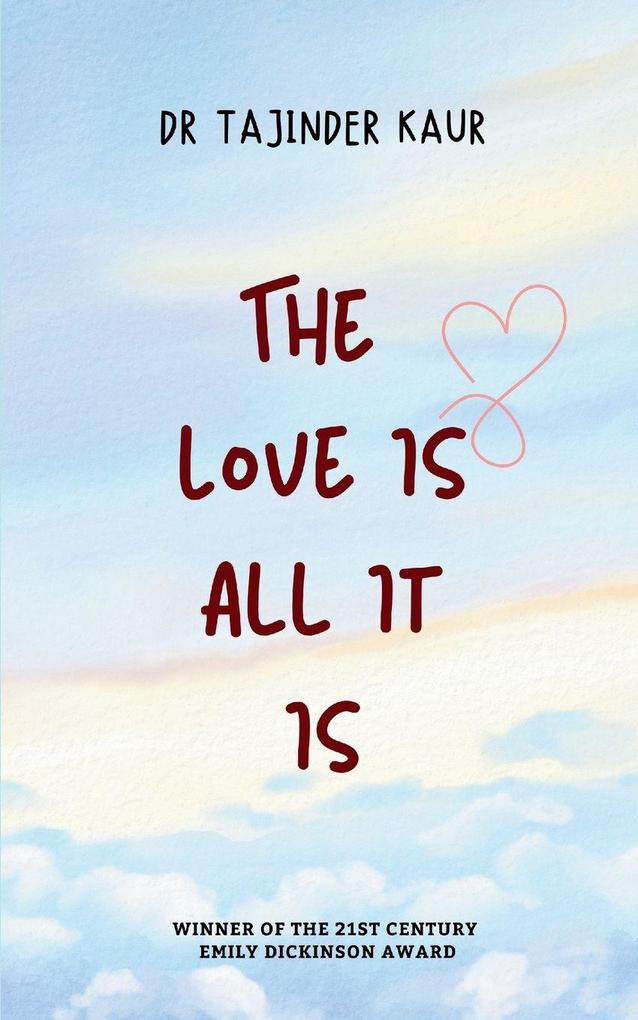 The Love Is All It Is
