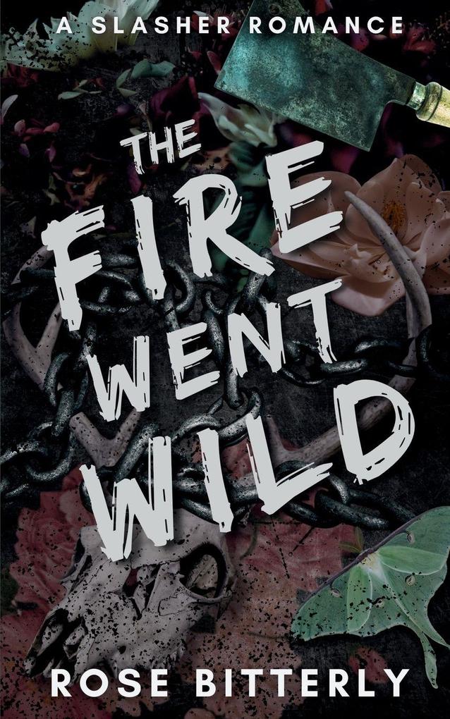 The Fire Went Wild