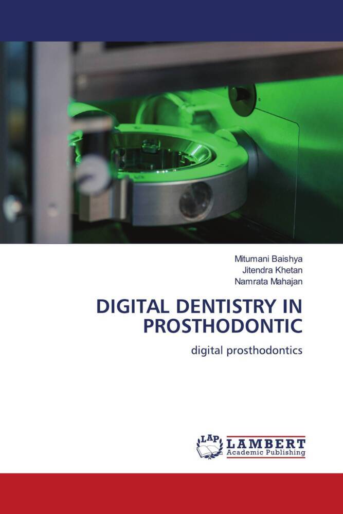 DIGITAL DENTISTRY IN PROSTHODONTIC