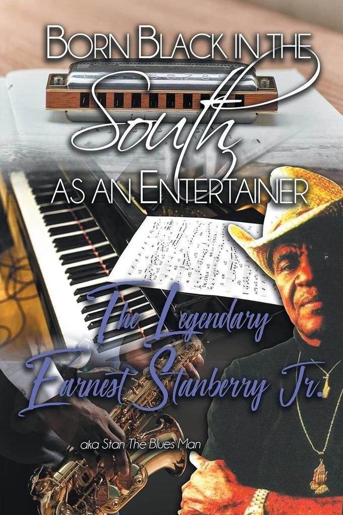 Born Black in the South as an Entertainer