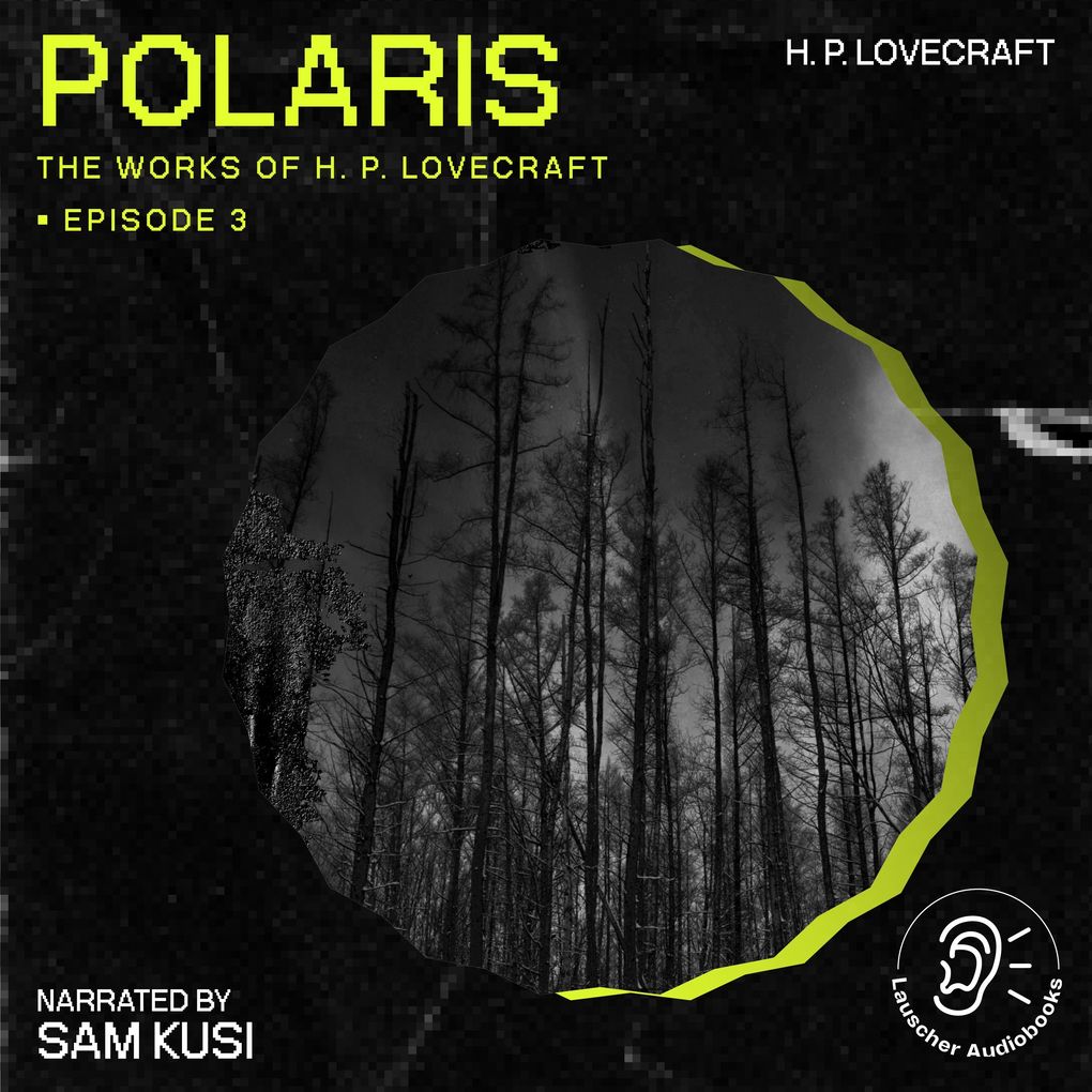 Polaris (The Work of H. P. Lovecraft Episode 3)