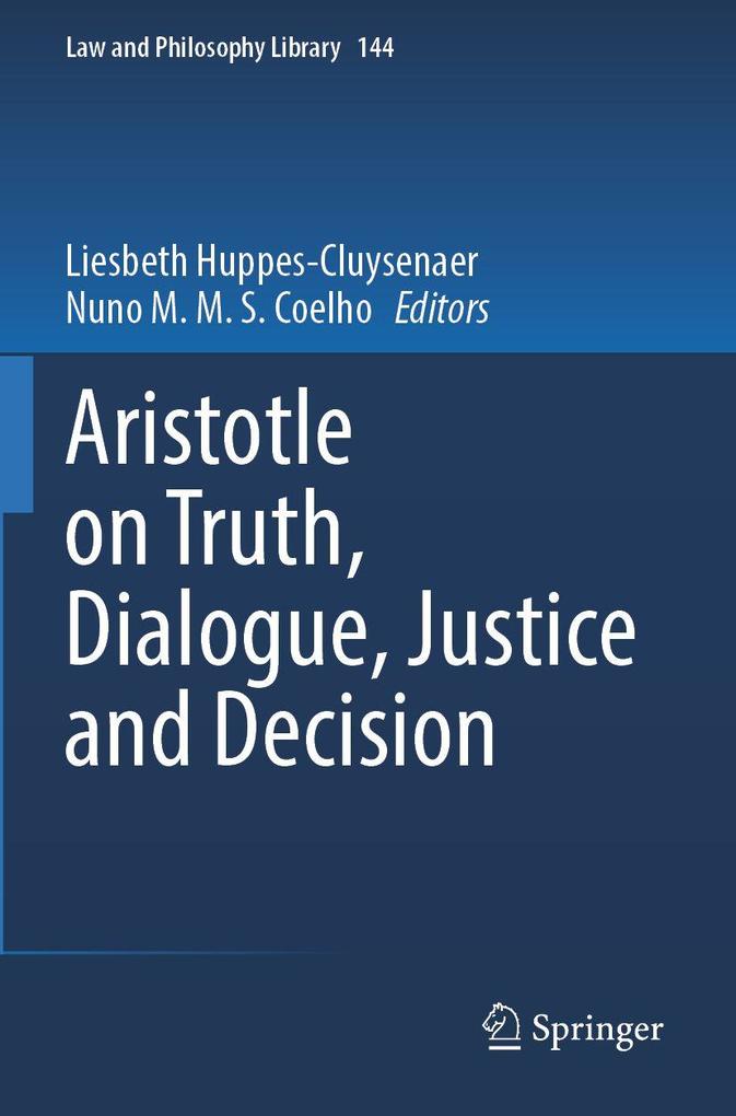 Aristotle on Truth Dialogue Justice and Decision