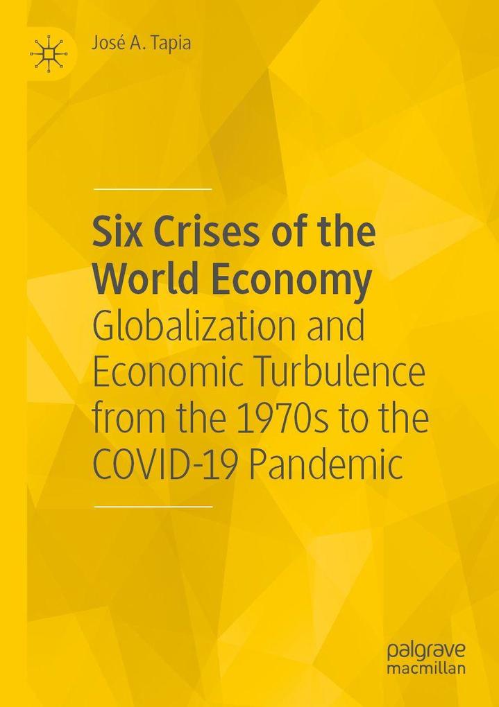 Six Crises of the World Economy