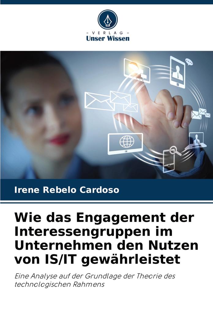 Wie das Engagement der Interessengruppen im Unternehmen den Nutzen von IS/IT gewährleistet
