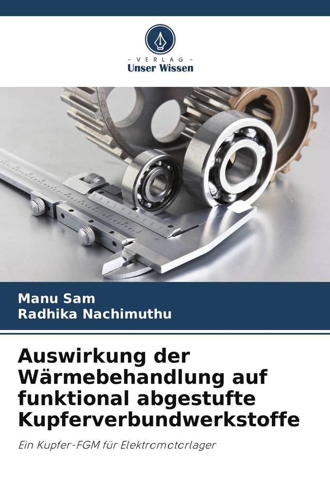 Auswirkung der Wärmebehandlung auf funktional abgestufte Kupferverbundwerkstoffe