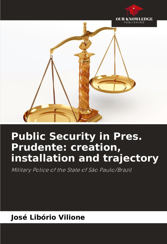 Public Security in Pres. Prudente: creation installation and trajectory